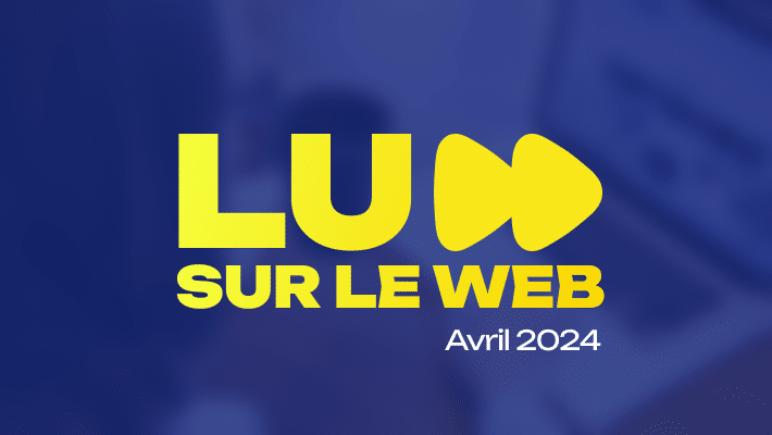 Revue du web (avril 2024)