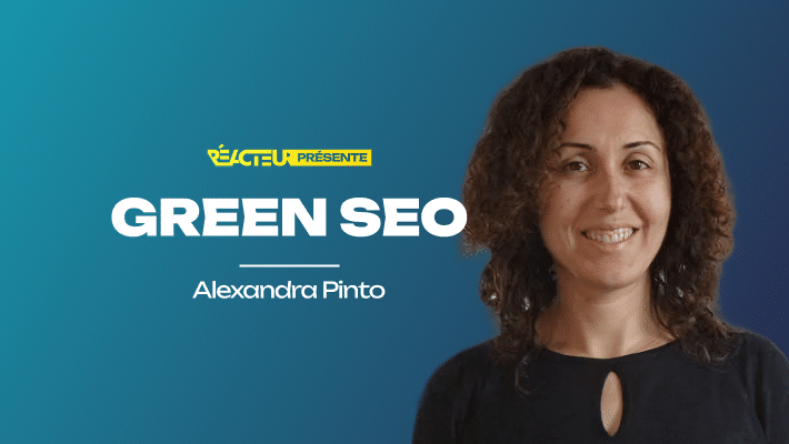 Green SEO : comment mener des actions SEO efficaces en diminuant son impact écologique - Alexandra Pinto