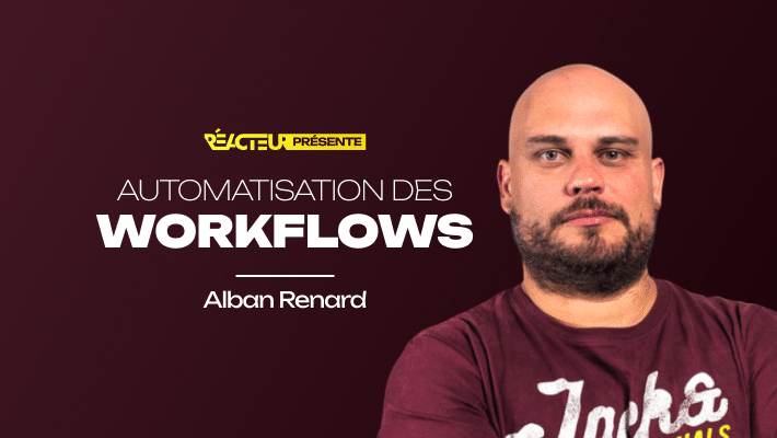 Les workflows SEO : automatiser votre optimisation technique et éditoriale pour gagner en efficacité - Alban Renard