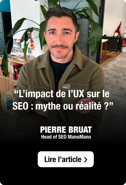 Étude de cas ManoMano : Impact de l'UX sur le SEO