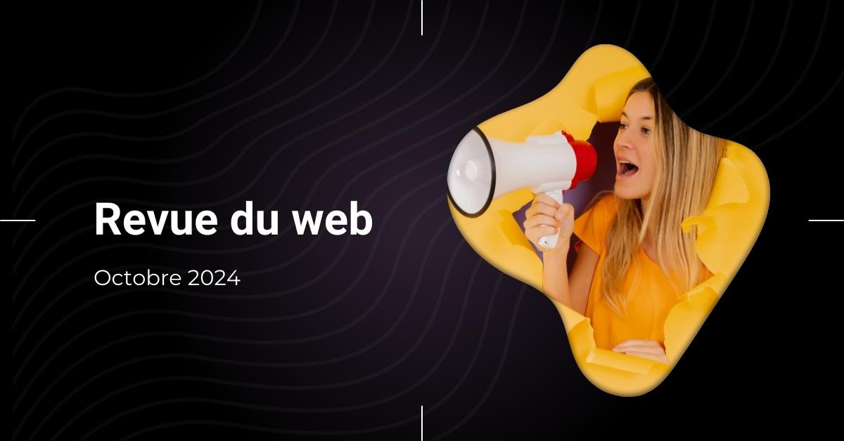 Revue du web (octobre 2024)