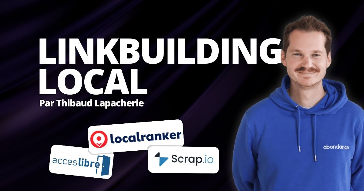 Stratégies de Link Building Local : Comment obtenir des backlinks de qualité pour un site local ?