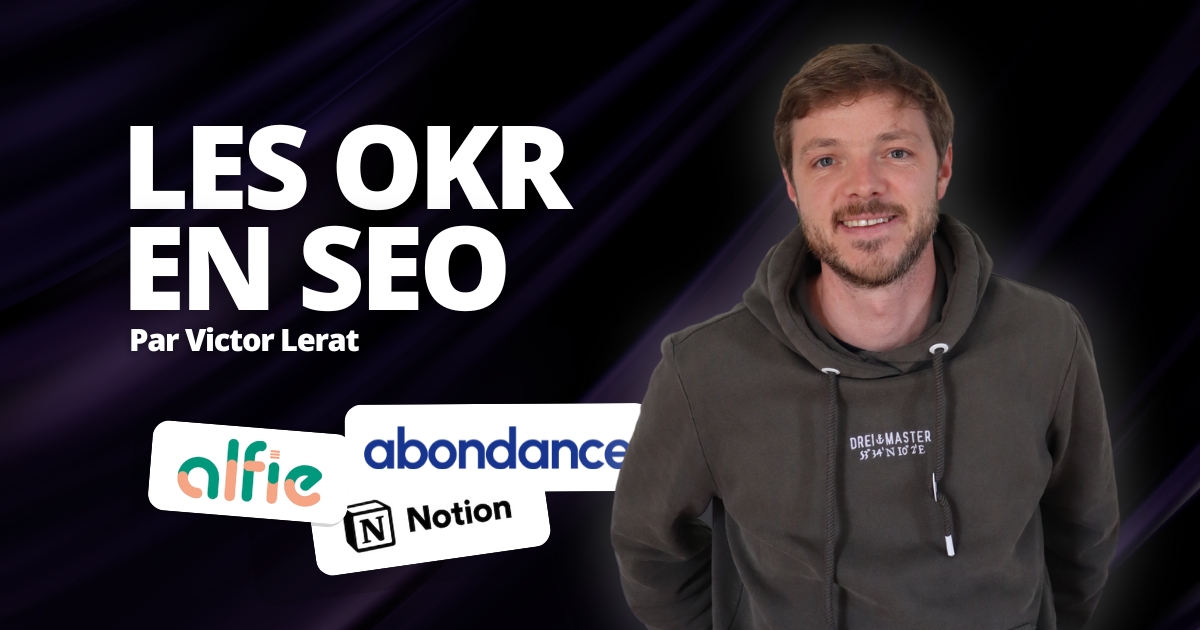 Implémenter les OKR en SEO : 5 exemples concrets pour atteindre vos objectifs